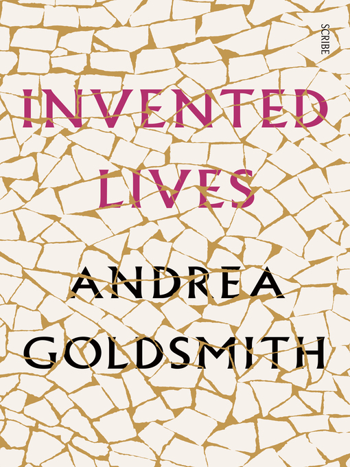 Title details for Invented Lives by Andrea Goldsmith - Available